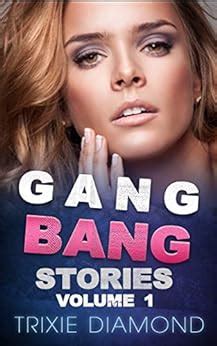 ganbang sex stories|First time gangbang Stories .